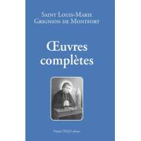 Oeuvres complètes - Saint Louis-Marie Grignion de Montfort