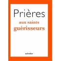 Prieres aux saints guérisseurs 