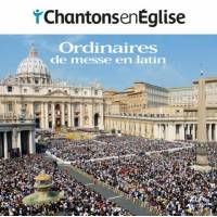 CD - Chantons en église - Ordinaires de messe en latin