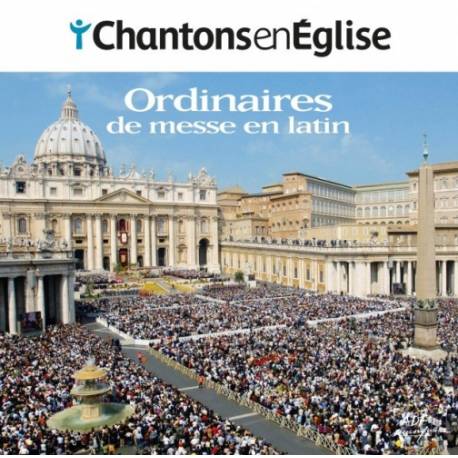 CD - Chantons en église - Ordinaires de messe en latin 