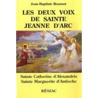 Les deux voix de Sainte Jeanne d'Arc - Sainte Catherine d'Alexandrie et Sainte Marguerite d'Antioche 