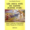 Les deux voix de Sainte Jeanne d'Arc - Sainte Catherine d'Alexandrie et Sainte Marguerite d'Antioche 
