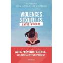 Violences sexuelles entre mineurs - Agir, prévenir, guérir... Les spécialistes répondent