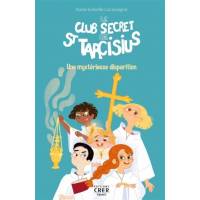 Le club secret de St Tarcisius - Une mystérieuse disparition