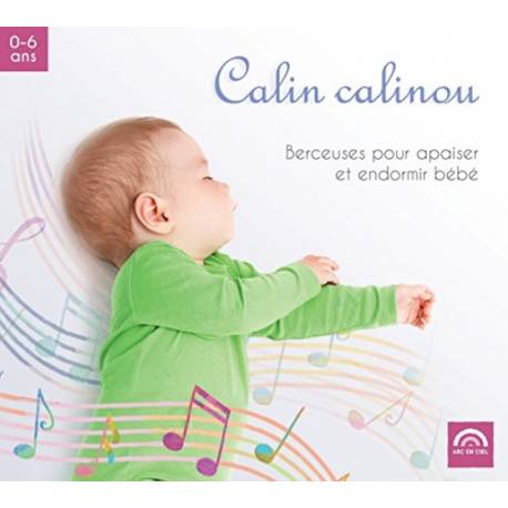 Cd - Calin Calinou - Berceuses Pour Apaiser Et Endormir Bebe 