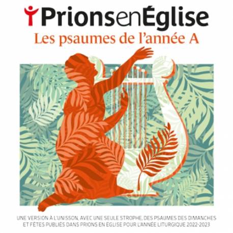 CD - Prions en Eglise - Les psaumes de l'année A