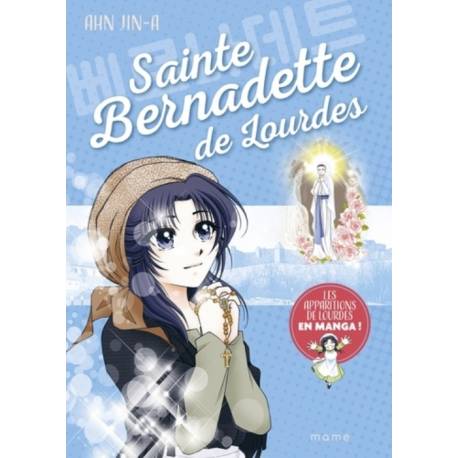 Sainte Bernadette de Lourdes - Les apparitions de Lourdes en manga