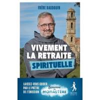 Vivement la retraite...spirituelle