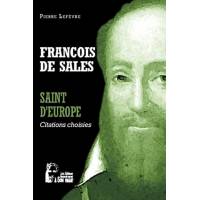 Saint d'Europs - François de Sales - Citations choisies