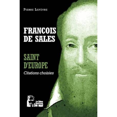 Saint d'Europs - François de Sales - Citations choisies 