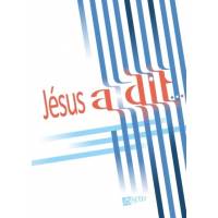 Jésus a dit... 