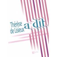 Thérèse de Lisieux a dit...