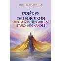 Prières de guérison aux saints, aux anges et aux archanges 