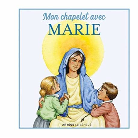Mon chapelet avec Marie 