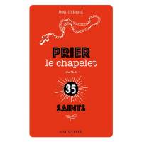 Prier le chapelet avec 35 saints