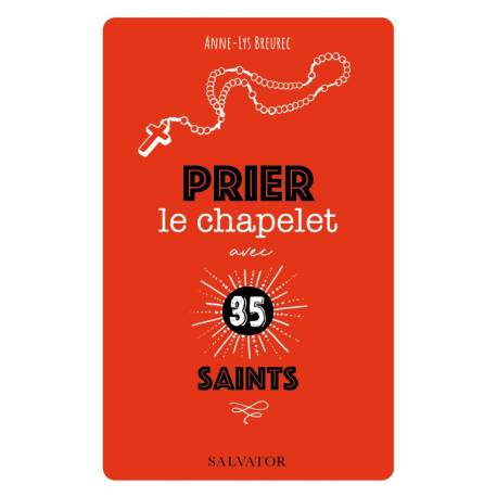 Prier le chapelet avec 35 saints