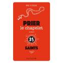 Prier le chapelet avec 35 saints