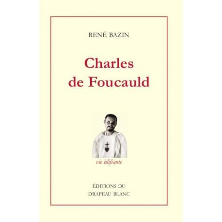 Charles de Foucauld - Vie édifiante