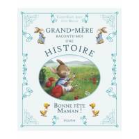 Grand-mère raconte-moi une histoire - Bonne Fête Maman !