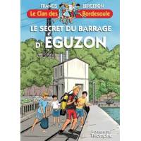 Le clan des Bordesoule - Tome 39 - Le secret du barrage d'Eguzon