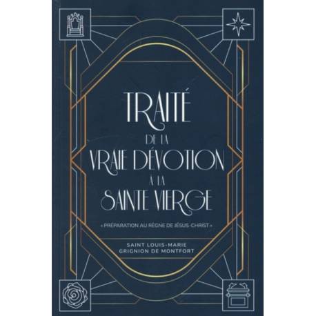 Traité de la vraie dévotion à la sainte Vierge 