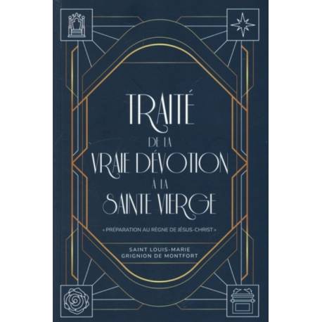 Traité de la vraie dévotion à la sainte Vierge