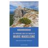 Chemins d'étoiles - En Provence sur les traces de Marie Madeleine