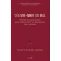 Délivre-nous du mal - Prières de supplication pour lutter contre les puissances des ténèbres