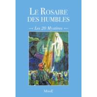 Le Rosaire Des Humbles - Les 20 mystères