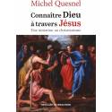 Connaître Dieu à travers Jésus - Une initiation au christianisme 
