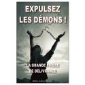 Expulsez les démons ! - La grande prière de délivrance et de libération 