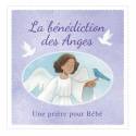La bénédiction des Anges - Une prière pour Bébé