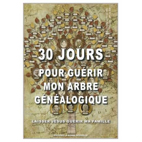 30 jours pour guérir mon arbre généalogique 