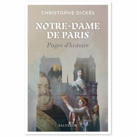 Notre-Dame de Paris - Pages d'histoire 