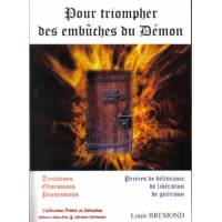Pour triompher des embûches du Démon - Prières de délivrance, de libération, de guérison 