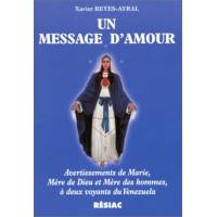 Un message d'amour - Avertissements de Marie, Mère de Dieu et Mère des hommes, à deux voyants du Vénézuela 