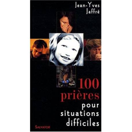 100 prières pour situations difficiles 