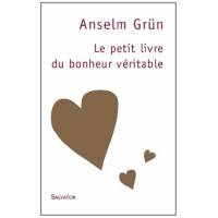 Le petit livre du bonheur véritable 
