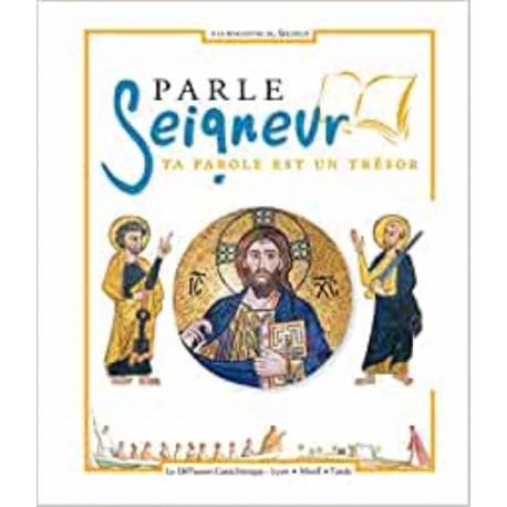 Parle seigneur : ta parole est un trésor