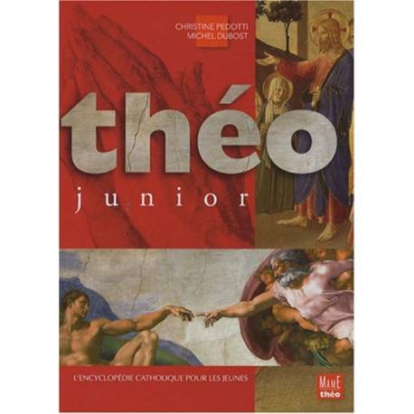 Théo junior : l'encyclopédie catholique pour les j