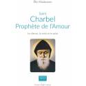 Saint Charbel, prophète de l'amour 