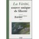 La Vérité, source unique de liberté 