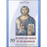 Dix étapes de grâce et de bonheur : prières pour e