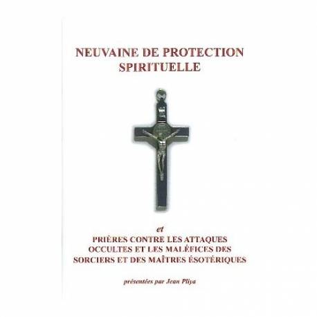 Neuvaine de protection spirituelle : et prières co
