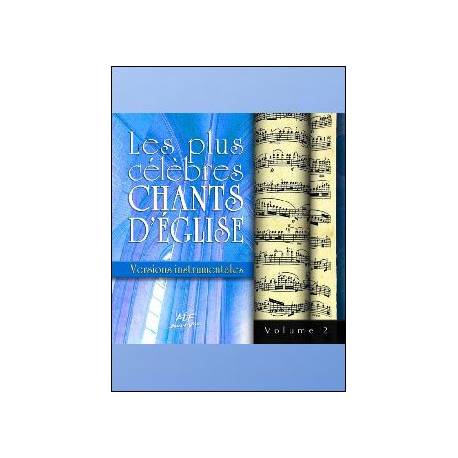 Les plus célèbres chants d'eglise instr vol 2
