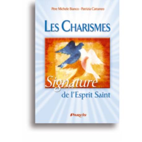 Les Charismes - Signature de l'Esprit Saint