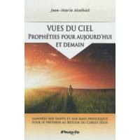 Vues du ciel - Prophéties pour aujourd'hui et demain 