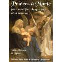 Prières à Marie pour sanctifier chaque jour de la semaine