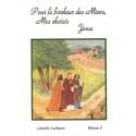 Pour le bonheur des Miens, mes choisis Jésus - Volume 3 