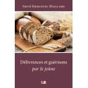 Délivrances et guérisons par le jeûne - Nouvelle édition